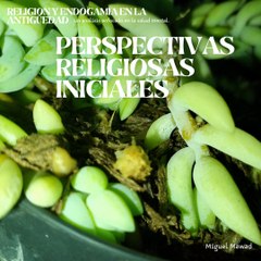 Miguel Mawad – Religión y endogamia en la antigüedad.