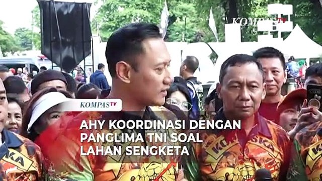AHY Ungkap Sudah Koordinasi dengan Panglima TNI Soal Lahan-Lahan yang Masih Sengketa