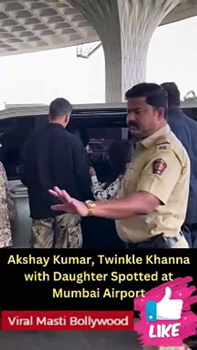 Akshay Kumar, Twinkle Khanna with Daughter Spotted at Mumbai Airport