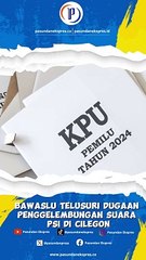 Bawaslu Telusuri Dugaan Penggelembungan Suara PSI di Cilegon