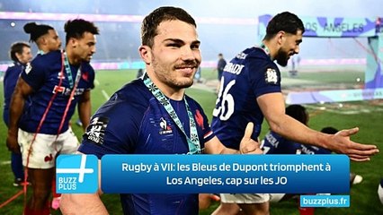 Rugby à VII: les Bleus de Dupont triomphent à Los Angeles, cap sur les JO