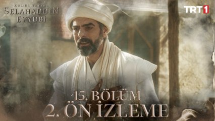 Kudüs Fatihi Selahaddin Eyyubi 15. Bölüm 2. Ön İzleme