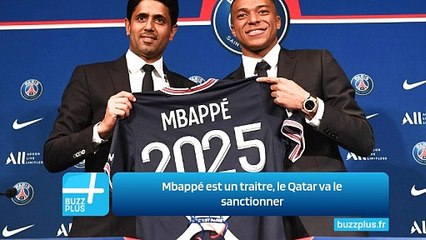 Mbappé est un traitre, le Qatar va le sanctionner