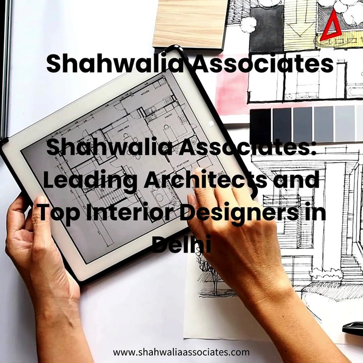 Architects in Delhi Best Interior Designers in Delhi Shahwalia Associates.
