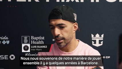 Suarez : "Messi sait tout de moi"