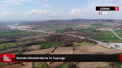 Edirne sınırda kilometrelerce tır kuyruğu