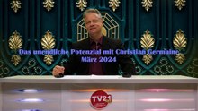 Das unendliche Potenzial mit Christian Germaine März 2024