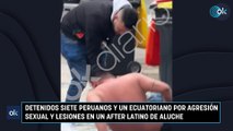 Detenidos siete peruanos y un ecuatoriano por agresión sexual y lesiones en un after latino de Aluche