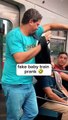 Fake baby pranks in train
