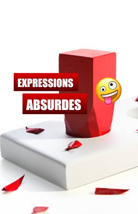 Expressions Absurdes