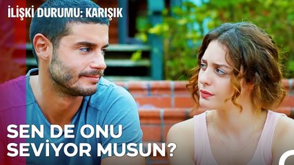 Sanırım Murat Sana Gerçekten Aşık - İlişki Durumu Karışık