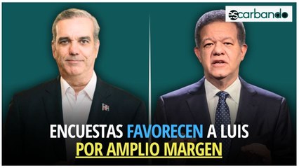 Encuestas favorecen a Luis por amplio margen, pero Leonel y Abel no se dan por vencidos