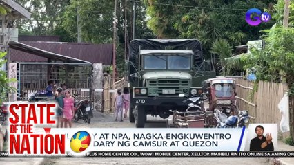 PHL Army at NPA, nagka-engkuwentro sa boundary ng Camsur at Quezon | SONA