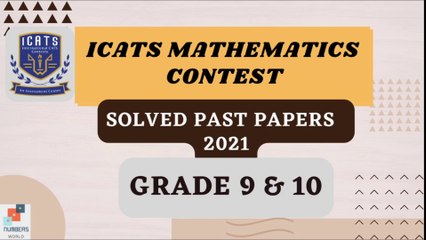 International Math Contest Grade 9-10 (ICATS 2021)