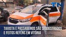 Taxista e passageiros são sequestrados e feitos reféns em Vitória