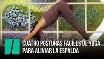 Cuatro posturas de Yoga fáciles para aliviar la espalda