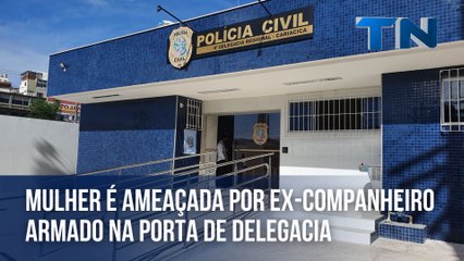 Mulher é ameaçada por ex-companheiro armado na porta de delegacia