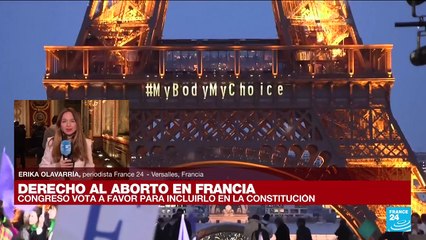 Informe desde París: Francia se convierte en el primer país en incluir el aborto en la Constitución