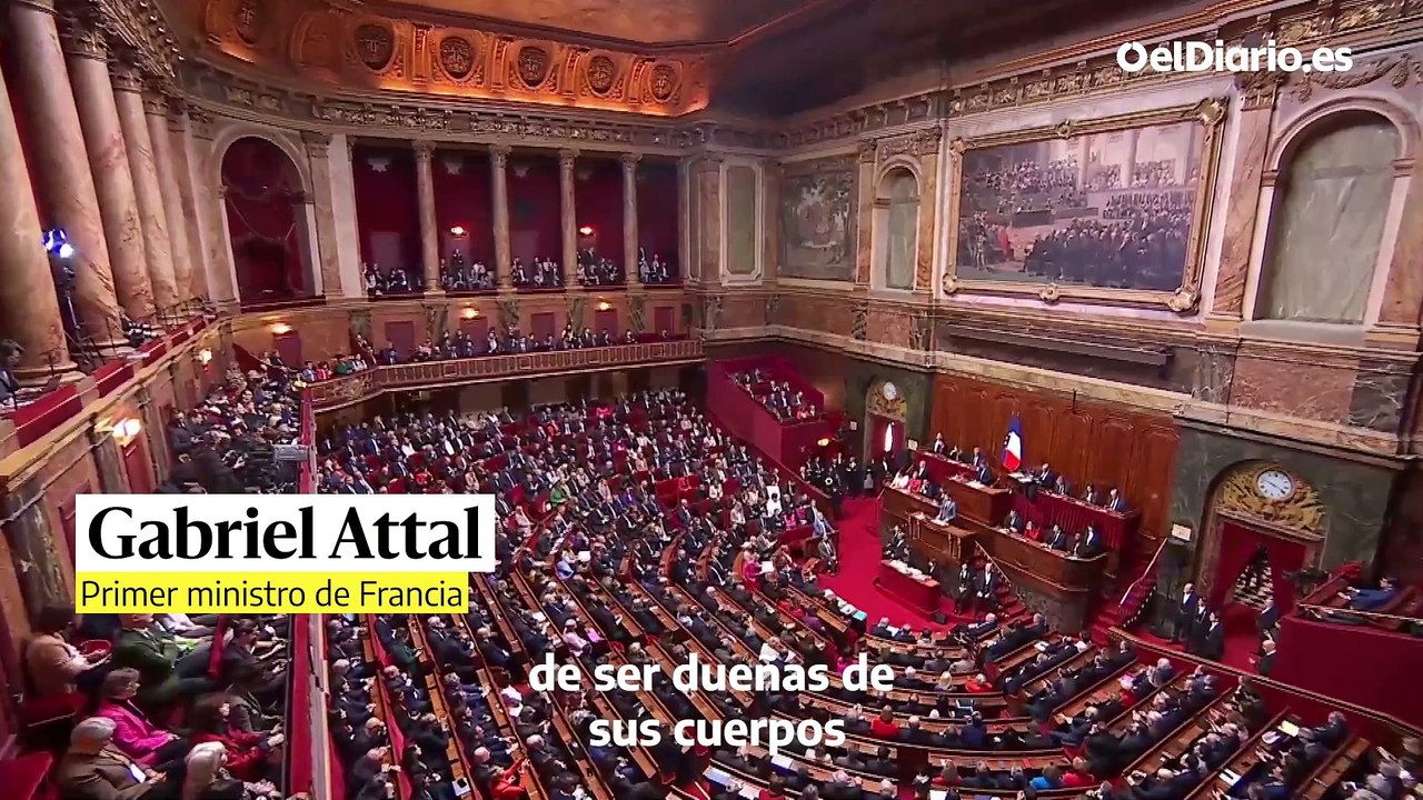 Gabriel Attal, primer ministro de Francia, sobre el derecho al aborto: "Cambiamos nuestra ley fundamental para que recoja por fin la libertad de las mujeres"