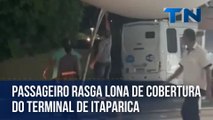 Passageiro rasga lona de cobertura do Terminal de Itaparica
