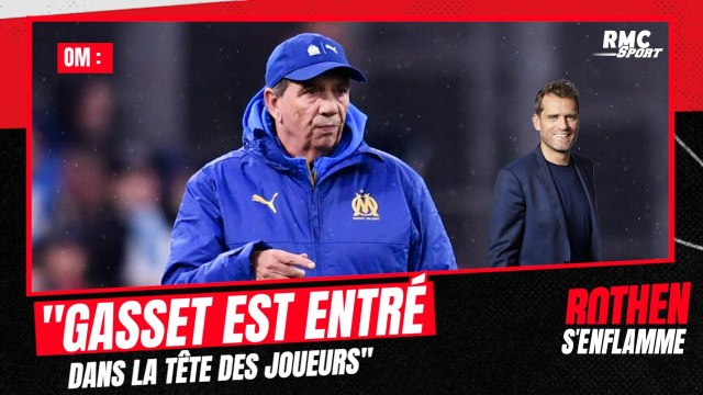 OM : Les résultats sont surprenants, Gasset est entré dans la tête des joueurs , estime Rothen