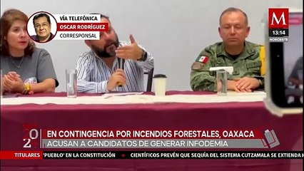Candidatos y actores políticos generaron infodemia durante la contingencia forestal en Oaxaca