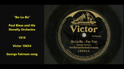 Paul Biese and His Novelty Orchesta - Bo-La-Bo (1919)