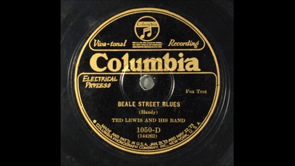 Ted Lewis Jazz Band - Beale Street Blues (1927)