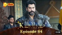 Kurulus Osman Season 05 Episode 84 - Urdu Dubbed Sun Digital HD Channel