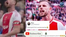 Fans Mock 'Embarrassing' Clip on Ajax's Social Media Pages that Showed Jordan Henderson Celebrating