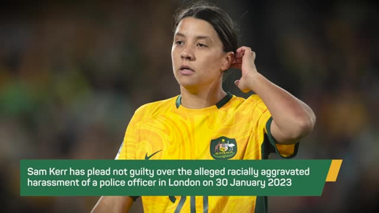 Breaking News - Sam Kerr pleads not guilty to aggravated harassment