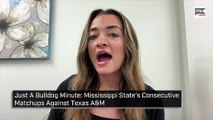 Just A Bulldog Minute  Mississippi State s Consecutive Matchups Against Texas A M