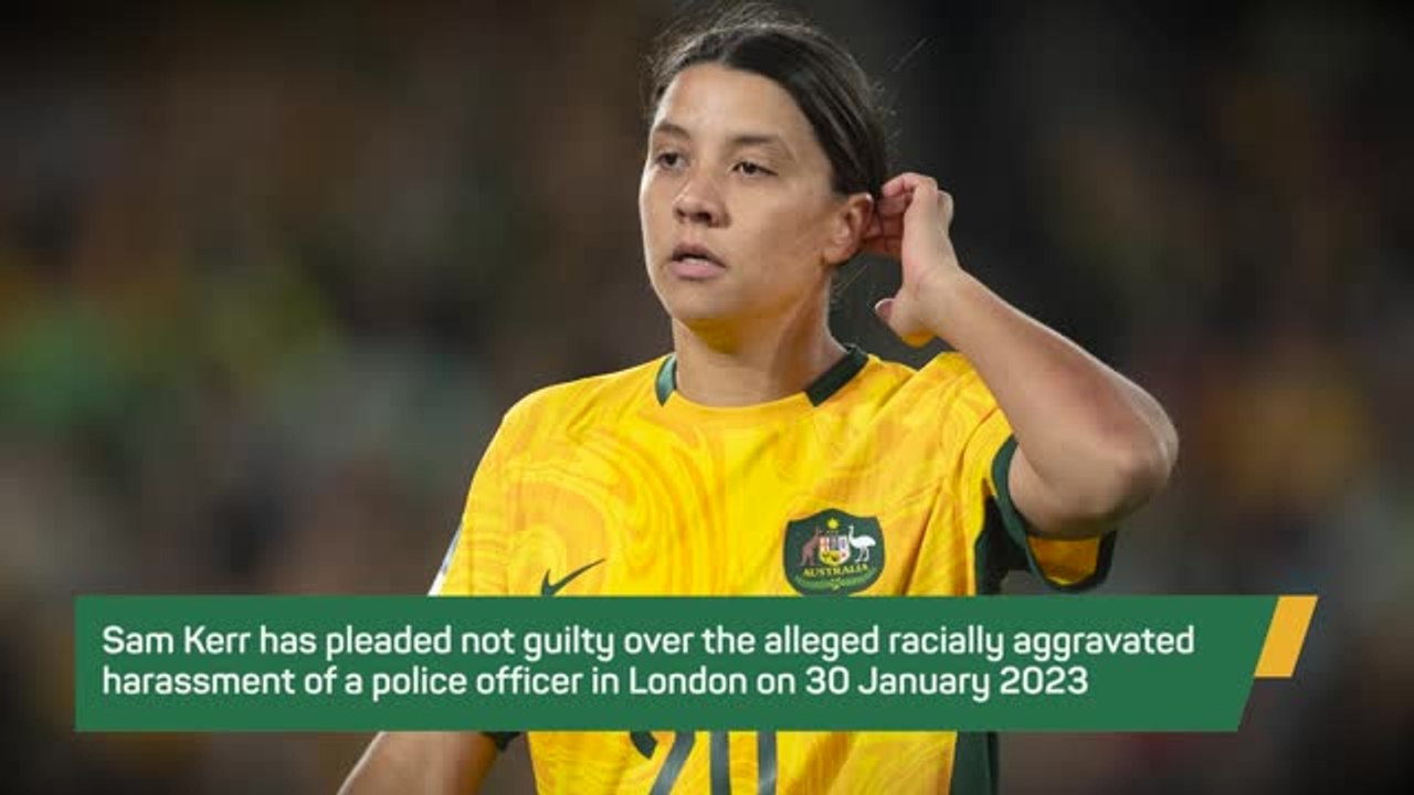 Breaking News - Sam Kerr pleads not guilty to aggravated harassment