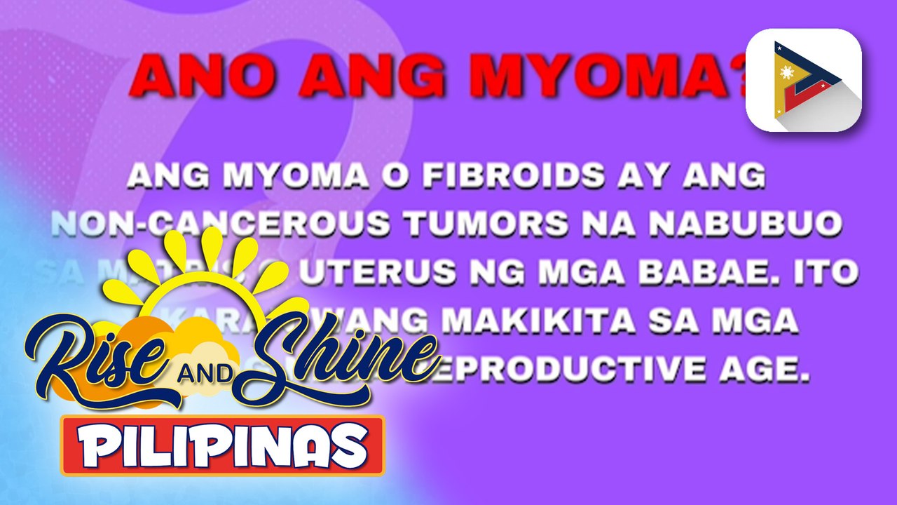 SAY ni DOK | Ano nga ba ang sakit na myoma at paano ba ito maagapan?