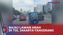 Viral Video Bajaj Lawan Arah Masuk Tol Jakarta-Tangerang