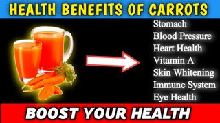 Boost Your Health With Carrots! I Health Benefits Of Carrots and its JUICE