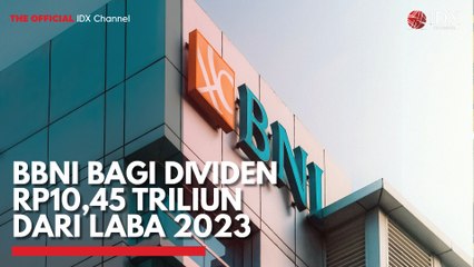 BBNI Bagi Dividen Rp10,45 Triliun dari Laba 2023