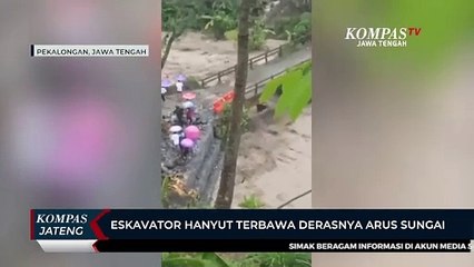 Eskavator Hanyut Terbawa Derasnya Arus Sungai
