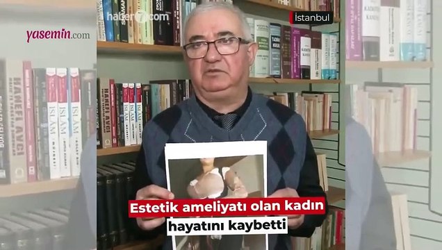 İsveç'ten İstanbul'a gelip estetik ameliyatı olan kadın operasyon sonrası hayatını kaybetti