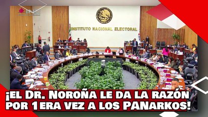 ¡VEAN! ¡No lo creerás! ¡el Dr. Noroña Magnánimo le da la razón por primera vez a los PANarkos!