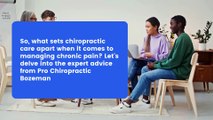 Pro Chiropractic Bozeman: Expert Advice for Chronic Pain Relief