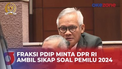 Fraksi PDIP Minta DPR RI Ambil Sikap untuk Merespons Situasi Pemilu 2024