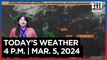 Today's Weather, 4 P.M. | Mar. 5, 2024
