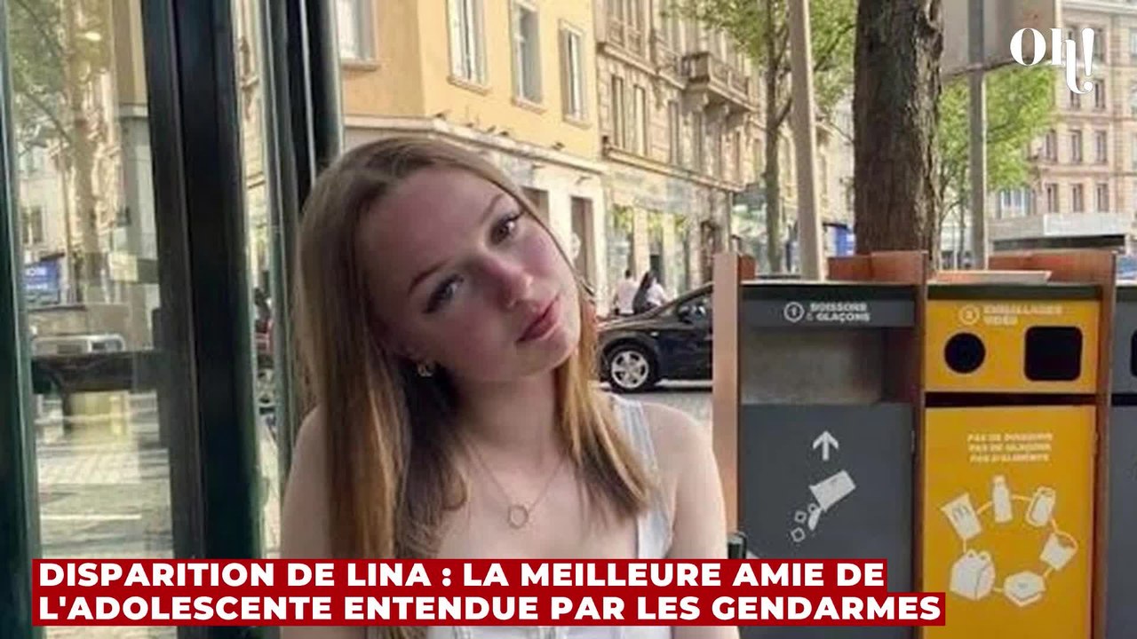 Disparition de Lina : la meilleure amie de l'adolescente entendue par les gendarmes