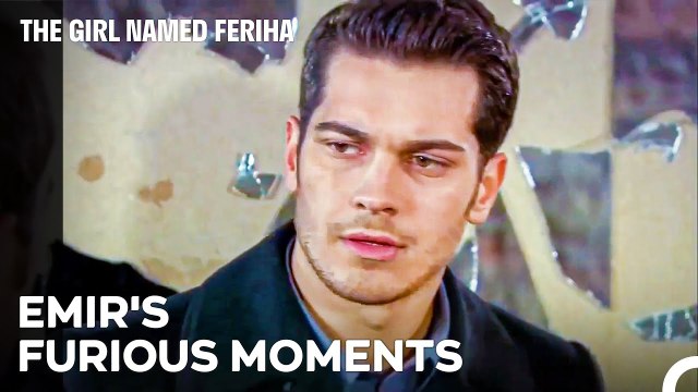 No One Gets Angry Like Emir Sarrafoglu - The Girl Named Feriha