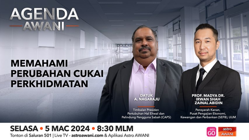 Agenda AWANI: Memahami perubahan cukai perkhidmatan | Astro Awani
