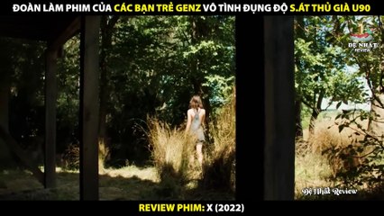 Đoàn Làm Phim Của Các Bạn Trẻ Genz Vô Tình Đụng Độ Sát Thủ Già U90 - Review Phim X 2022