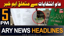 ARY News 5 PM Headlines 5th March 2024 | General Election 2024 - Latest News