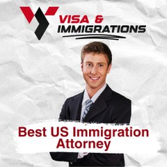 Best US Immigration Attorney