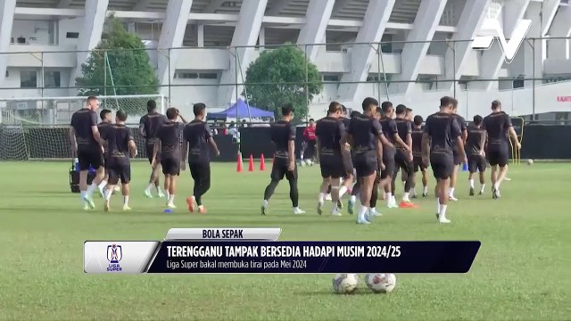 Terengganu FC bersedia hadapi saingan Liga Malaysia 2024/2025